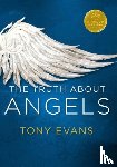 Evans, Tony - TRUTH ABT ANGELS