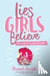 Gresh, Dannah - Lies Girls Believe