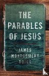 Boice, James Montgomery - The Parables of Jesus