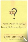 CHAPMAN, GARY D. - THINGS I WISH ID KNOWN BEFORE WE BECAME
