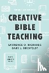 Richards, Lawrence O. - Creative Bible Teaching