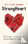 Garner, Jill - Strongheart: Cultivating Humility, Respect, and Resiliency in Your Child