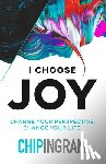 Ingram, Chip R - I Choose Joy