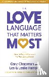 Chapman, Gary - The Love Language That Matters Most: How to Personalize Love So They Really Feel It