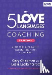 Chapman, Gary - The 5 Love Languages Coaching Handbook: A Practical Guide for Coaches, Counselors, and Leaders to Help Others