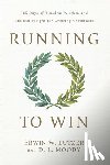 Lutzer, Erwin W. - Running to Win: 365 Days of Timeless Wisdom and Biblical Insight for Growing Christians
