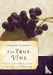 Andrew Murray, Rosalie de Rosset - The True Vine