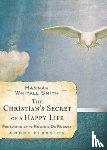 Hannah Whitall Smith - Christian's Secret Of A Happy Life, The