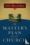 John F. Macarthur - Master's Plan For The Church, The