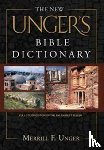 Unger, Merrill F. - New Unger's Bible Dictionary, The