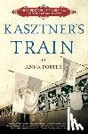 Porter, Anna - Kasztner's Train: The True Story of an Unknown Hero of the Holocaust