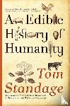 Standage, Tom - Standage, T: Edible History of Humanity