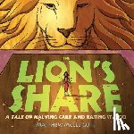 McElligott, Matthew - The Lion's Share: A Tale of Halving Cake and Eating It, Too