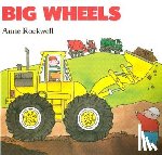 Rockwell, Anne - Big Wheels