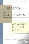 Ladd, George Eldon - A Theology of the New Testament