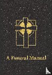 Biddle, Perry H. - A Funeral Manual