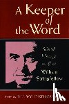 Stringfellow, William - A Keeper of the Word: Selected Writings of William Stringfellow