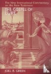 Green, Joel B. - The Gospel of Luke