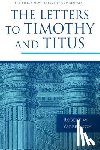 Robert W. Yarbrough - The Letters to Timothy and Titus