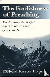 Capon, Robert Farrar - The Foolishness of Preaching
