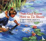 Carlstrom, Nancy White - Does God Know How to Tie Shoes?