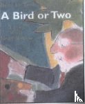 Tord, Bijou Le - A Bird or 2