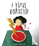 Nayberg, Yevgenia - I Hate Borsch!