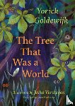 Goldewijk, Yorick - The Tree That Was a World