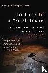  - Torture is a Moral Issue
