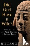 Dever, William G. - Did God Have a Wife?