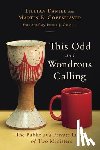 Daniel, Lillian, Copenhaver, Martin B. - This Odd and Wondrous Calling