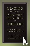 Nienhuis, David R. - Reading the Epistles of James, Peter, John and Jude as Scripture