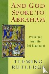 Rutledge, Fleming - And God Spoke to Abraham
