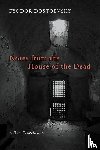 Dostoyevsky, Fyodor - Notes from the House of the Dead