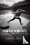 Bergler, Thomas E. - From Here to Maturity