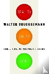 Brueggemann, Walter - Reality, Grief, Hope