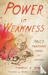 Gombis, Timothy G - Power in Weakness
