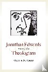 Crisp, Oliver D. - Jonathan Edwards among the Theologians