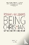 Williams, Rowan - BEING CHRISTIAN