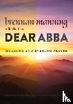 Manning, Brennan - Dear Abba
