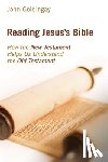 Goldingay, John - Reading Jesus's Bible