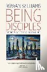 Williams, Rowan - Being Disciples: Essentials of the Christian Life
