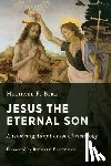 Bird, Michael F. - Jesus the Eternal Son