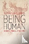 Williams, Rowan - Being Human: Bodies, Minds, Persons