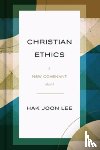Lee, Hak Joon - Christian Ethics