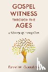 Gustafson, David M - Gospel Witness Through the Ages