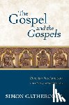 Gathercole, Simon J - Gospel and the Gospels