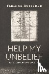 RUTLEDGE FLEMING - HELP MY UNBELIEF