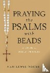 LEWIS DOERR NAN - PRAYING THE PSALMS WITH BEADS