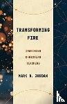 Jordan, Mark D - Transforming Fire